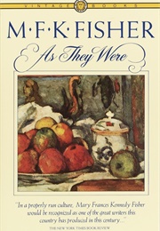 As They Were (M.F.K. Fisher)