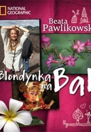 Blondynka Na Bali (Beata Pawlikowska)