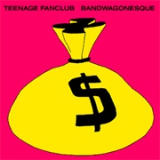 Bandwagonesque (Teenage Fanclub, 1991)