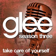Take Care of Yourself Glee