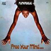 Funkadelic - Free Your Mind... and Your Ass Will Follow