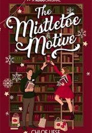The Mistletoe Motive (Chloe Liese)