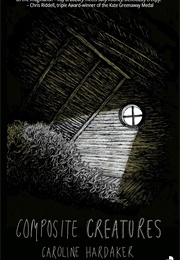 Composite Creatures (Caroline Hardaker)