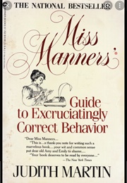 Miss Manners Guide to Excruciatingly Correct Behavior (Martin)