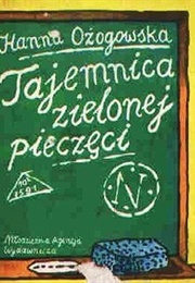 Tajemnica Zielonej Pieczęci (Hanna Ożogowska)