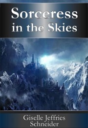 Sorceress in the Skies (Giselle Schneider)
