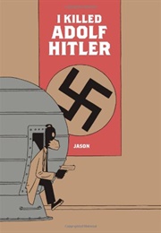 I Killed Adolf Hitler (Jason)