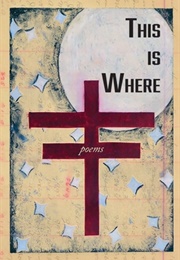 This Is Where (Louise K Waakaa'igan)