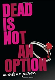 Dead Is Not an Option (Marlene Perez)