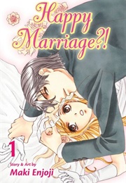 Happy Marriage?!  Vol. 1 (Maki Enjōji)