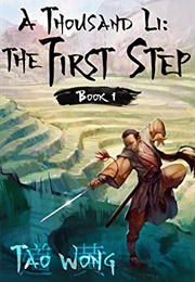 A Thousand Li: The First Step (Tao Wong)