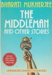 The Middleman and Other Stories (Bharati Mukherjee)