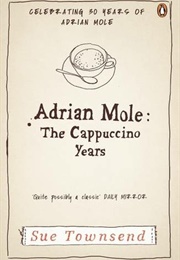 Adrian Mole: The Cappuccino Years (Sue Townsend)