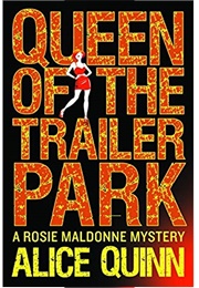 Queen of the Trailer Park (Alice Quinn)