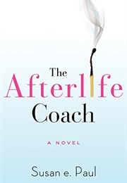 The Afterlife Coach (Susan E Paul)