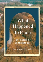 What Happened to Paula (Katherine Dykstra)