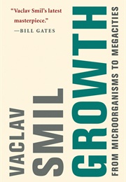 Growth: From Microorganisms to Megacities (Vaclav Smil)