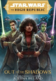 Star Wars: The High Republic: Out of the Shadows (Justina Ireland)
