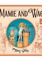 Mamie and Wag (May Gibbs)