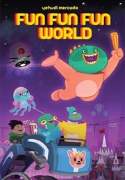 Fun Fun Fun World (Yehudi Mercado)