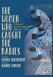 The Women Who Caught the Babies (Eloise Greenfield)