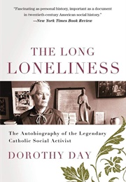 The Long Loneliness (Dorothy Day)