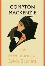 The Adventures of Sylvia Scarlett (Compton Mackenzie)