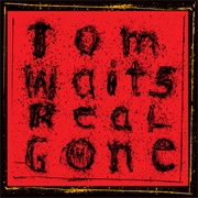 Real Gone (Tom Waits, 2004)