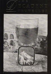 The Decadent Traveller (Durian Gray)