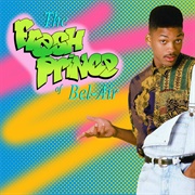 The Fresh Prince of Bel Air (DJ Jazzy Jeff & the Fresh Prince)