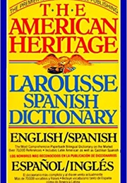 The American Heritage Larousse Spanish Dictionary (Diane Traynor Senerth, Ed.)