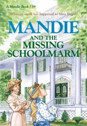 Mandie and the Missing Schoolmarm (Lois Gladys Leppard)