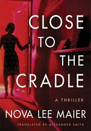 Close to the Cradle (Nova Lee Maier)