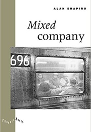 Mixed Company (Alan Shapiro)