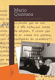 A Vaca E O Hipogrifo (Mario Quintana)