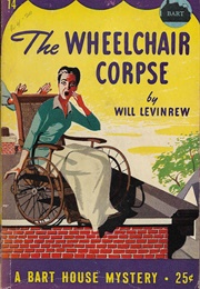 The Wheelchair Corpse (Will Levinrew)