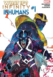 What If? Infinity- Inhumans (2015) #1 (Joshua Williamson)