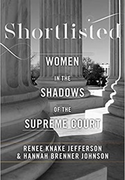 Shortlisted: Women in the Shadows of the Supreme Court (Renee Knake Jefferson)