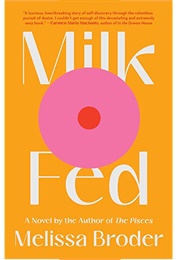 Milk Fed (Melissa Broder)