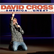 David Cross - ...America...Great...