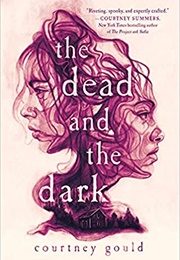 The Dead and the Dark (Courtney Gould)