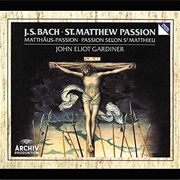 Bach: St Matthew Passion by Monteverdi Choir; English Baroque Soloists / John Eliot Gardiner