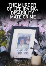 The Murder of Lee Irving: Disability Mate Crime (2020)