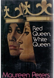 Red Queen, White Queen (Maureen Peters)