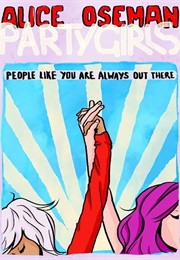 Party Girls (Alice Oseman)
