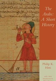 The Arabs: A Short History (Philip K. Hitti)