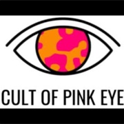 Cult of Pink Eye