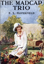 The Madcap Trio (E. L. Haverfield)