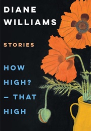 How High? - That High (Diane Williams)