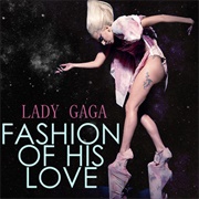 Fashion of His Love - Lady Gaga